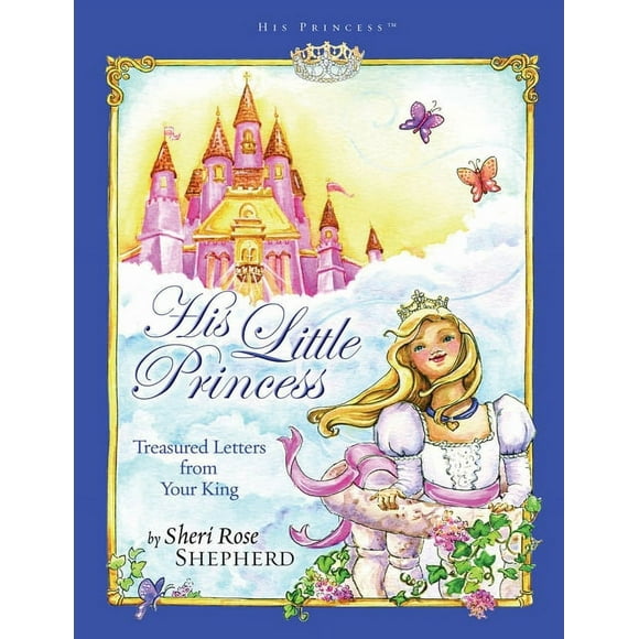 His Princess: His Little Princess: Treasured Letters from Your King a Devotional for Children (Hardcover)