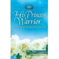 thumbnail image 1 of His Princess Warrior: Love Letters for Strength from Your Lord (Hardcover), 1 of 1