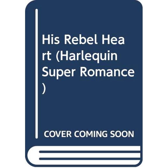Pre-Owned His Rebel Heart (Harlequin Super Romance) (Unknown) 0373609175 9780373609178