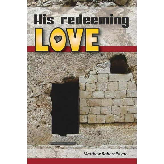 His Redeeming Love: A Memoir, (Paperback)