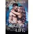 thumbnail image 1 of His Secret Life : Werewolf Shifter Romance Short Story (Paperback), 1 of 1