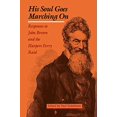 thumbnail image 1 of Pre-Owned His Soul Goes Marching on: Responses to John Brown and the Harpers Ferry Raid (Appications Conference Series; 53) Paperback, 1 of 1