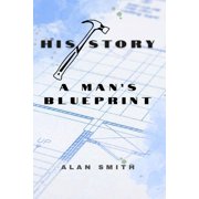 His Story A Man's Blueprint, Paperback