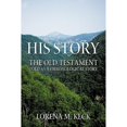 thumbnail image 1 of Pre-Owned His Story: The Old Testament Told as a Chronological Story (Paperback 9781449703219) by Lorena M Keck, 1 of 1