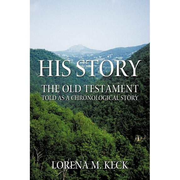 His Story: The Old Testament Told as a Chronological Story, (Paperback)