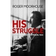 thumbnail image 1 of His Struggle : Hitler in Landsberg Prison, 1924, 1 of 1