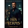 thumbnail image 1 of Billionaire Age Gap Tale His Terms: A Billionaire Age Gap Romance, Book 1, (Paperback), 1 of 1