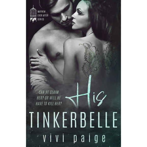 Mayhem Ever After: His Tinkerbelle: A Possessive Dark Romance (Paperback)