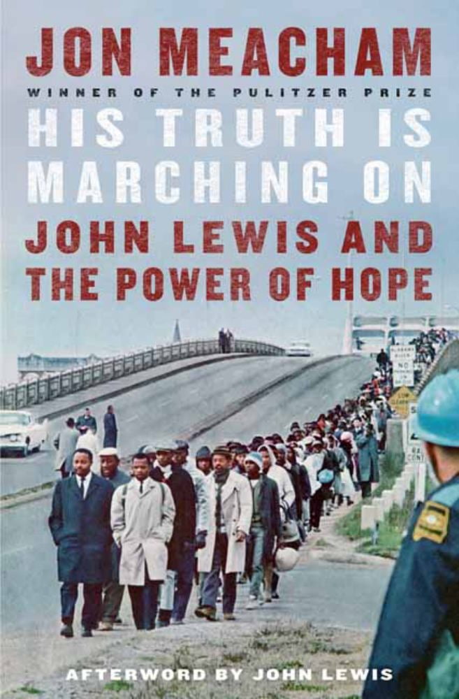 JON MEACHAM; JOHN LEWIS His Truth Is Marching On: John Lewis and the Power of Hope (Hardcover)