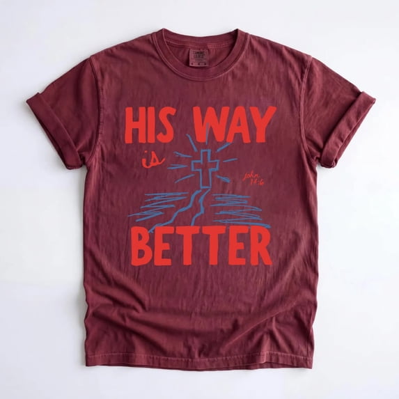 His Way Is Better Shirt, Christian T-Shirt, Bible Verse Apparel, Jesus T-shirt