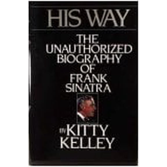 Pre-Owned His Way: The Unauthorized Biography of Frank Sinatra (Hardcover) 0553051377 9780553051377