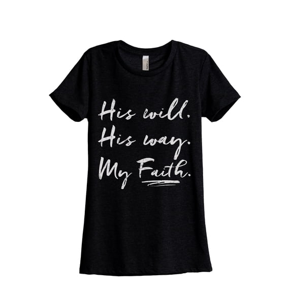 His Will His Way My Faith Women's Fashion Relaxed T-Shirt Tee Heather Black X-Large