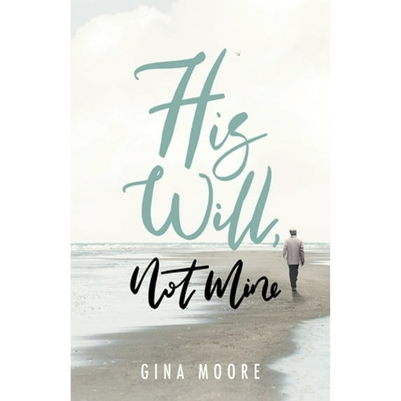 His Will, Not Mine (Paperback)