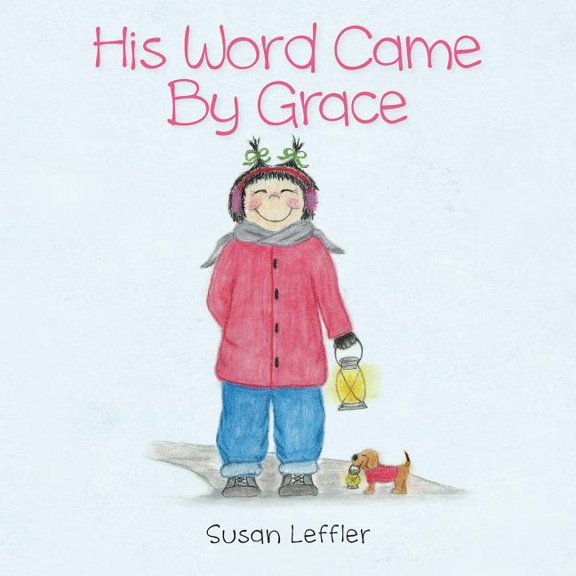 His Word Came by Grace, (Paperback)