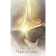 thumbnail image 1 of His Word Made Manifest (Paperback), 1 of 1