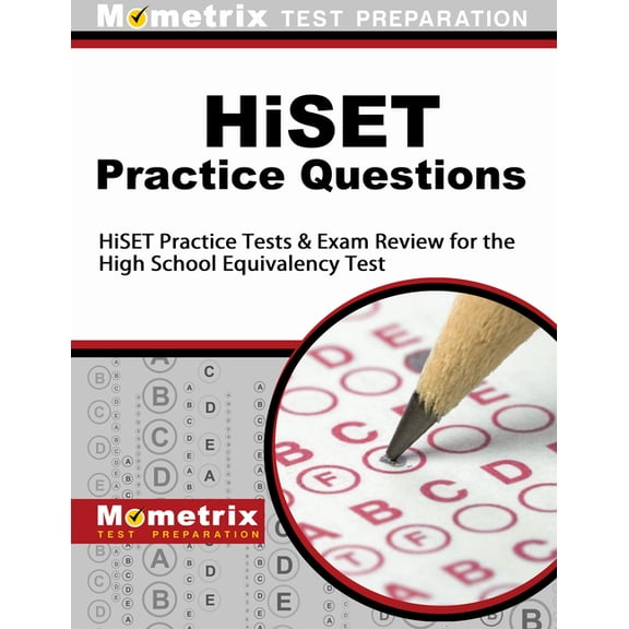 Hiset Practice Questions: Hiset Practice Tests & Exam Review for the High School Equivalency Test, (Paperback)