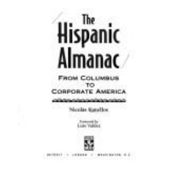 Pre-Owned Hispanic Almanac: From Columbus to Corporate America (Paperback) 078760030X 9780787600303