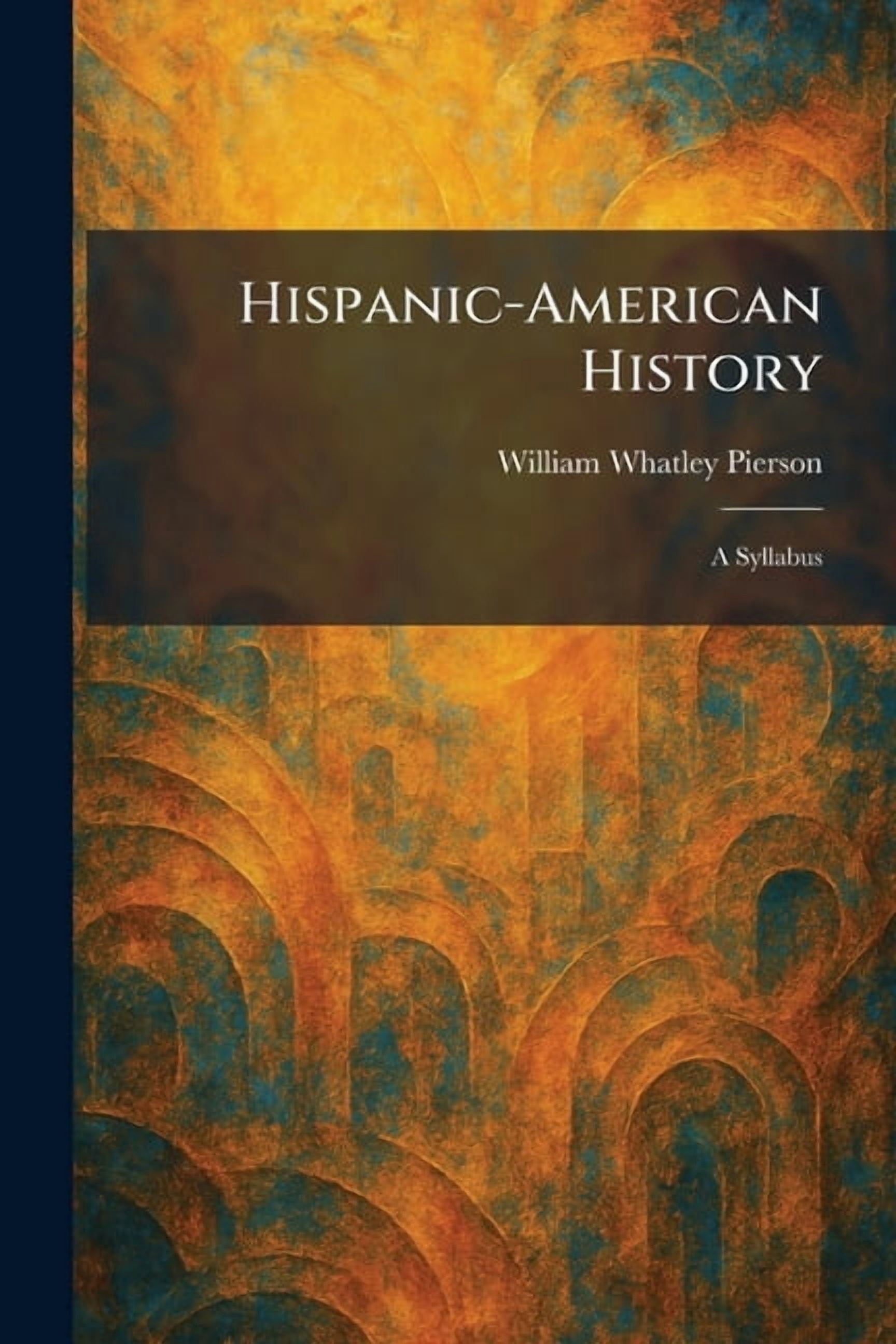 Hispanic-American History: A Syllabus, (Paperback)