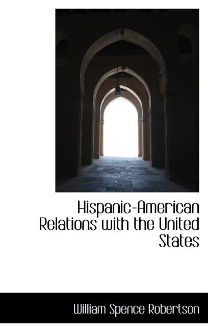 Hispanic-American Relations with the United States (Hardcover)