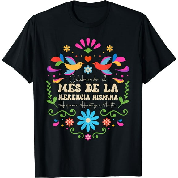 Hispanic Heritage Month Mes De La Herencia Hispana Latino T-Shirt