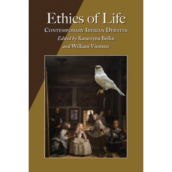 Hispanic Issue Ethics of Life: Contemporary Iberian Debates, (Paperback)