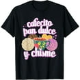 thumbnail image 1 of Hispanic Mexican Concha Coffee Cafecito Pan Dulce y Chisme T-Shirt, 1 of 4