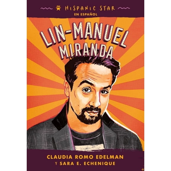 Hispanic Star Hispanic Star En Espaol: Lin-Manuel Miranda, (Paperback)