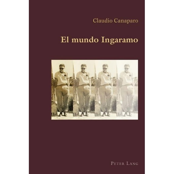 Hispanic Studies: Culture and Ideas El mundo Ingaramo, Book 69, (Paperback)