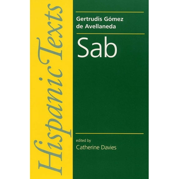 Hispanic Texts Sab: By Gertrudis Gomez de Avellaneda, (Paperback)