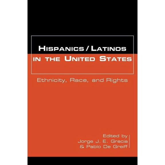 Hispanics/Latinos in the United States: Ethnicity, Race, and Rights, (Paperback)
