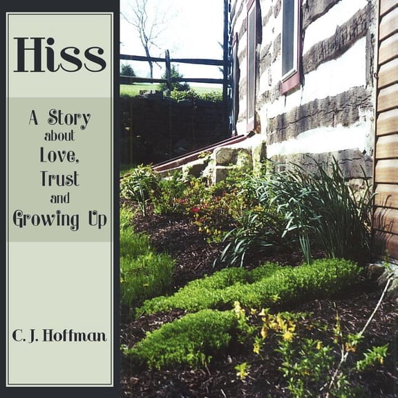 Hiss: A Story about Love, Trust and Growing Up, (Paperback)