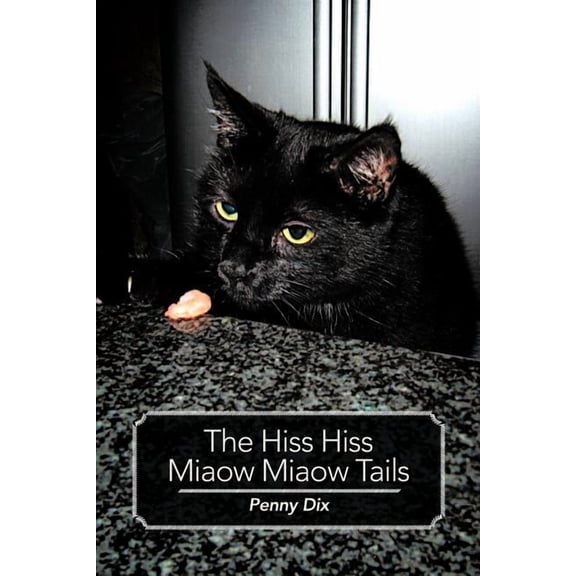 The Hiss Hiss Miaow Miaow Tails, (Paperback)