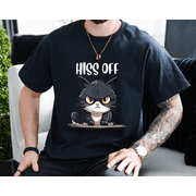Hiss Off Funny Cat Lover Sarcastic Humor Grumpy Kitty Unisex T-Shirt, up to size 3XL.