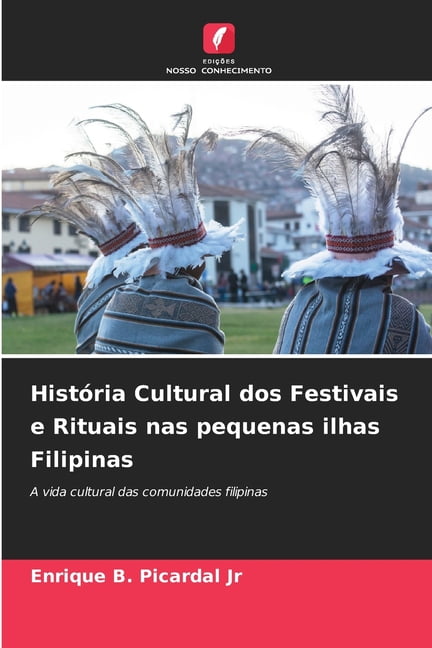 História Cultural dos Festivais e Rituais nas pequenas ilhas Filipinas, (Paperback)