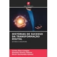 thumbnail image 1 of HistÃ³rias de Sucesso Da TransformaÃ§Ã£o Digital, (Paperback), 1 of 1