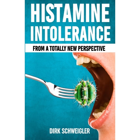 Histamine intolerance from a totally new perspective, (Paperback)