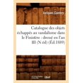 thumbnail image 1 of Histoire: Catalogue Des Objets Échappés Au Vandalisme Dans Le Finistère: Dressé En l'An III (N Éd) (Éd.1889) (Paperback), 1 of 1