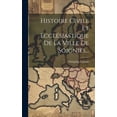 thumbnail image 1 of Histoire Civile Et EcclÃ©siastique De La Ville De Soignies..., (Hardcover), 1 of 1