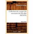 thumbnail image 1 of Histoire: Collection Des Voyages Des Souverains Des Pays-Bas. Tome Premier (Éd.1876) (Paperback), 1 of 1