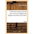 thumbnail image 1 of Histoire: Collection de Documents Pour Servir À l'Histoire Des Hôpitaux de Paris Tome 4 (Paperback), 1 of 1