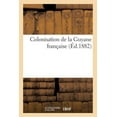 thumbnail image 1 of Histoire: Colonisation de la Guyane Française (Paperback), 1 of 1