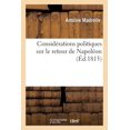 thumbnail image 1 of Histoire: Considérations Politiques Sur Le Retour de Napoléon (Paperback), 1 of 1