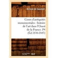 thumbnail image 1 of Histoire: Cours d'Antiquités Monumentales: Histoire de l'Art Dans l'Ouest de la France. P4 (Éd.1830-1843) (Paperback), 1 of 1