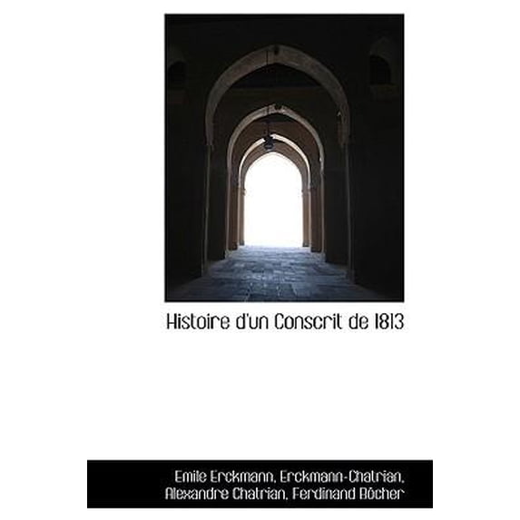 Histoire D'Un Conscrit de 1813 Paperback