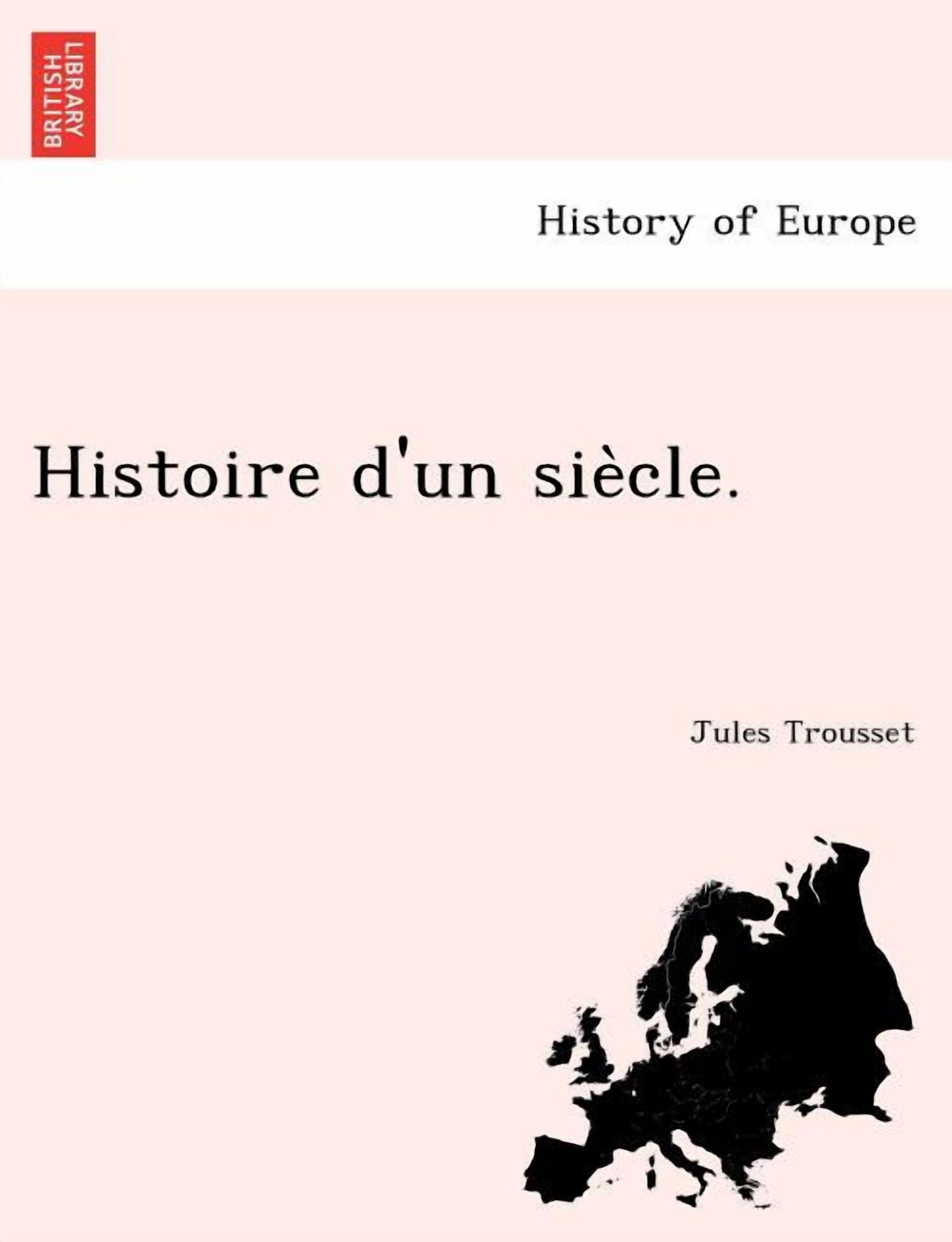 Histoire D'Un Siècle. (Paperback)