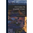 thumbnail image 1 of Histoire De Jeanne D'arc: Surnommée La Pucelle D'orléans; Volume 2 (Hardcover), 1 of 1