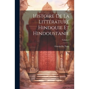 Histoire De La Littrature Hindouie Et Hindoustanie; Volume 2 (Paperback)