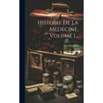 thumbnail image 1 of Histoire De La Medecine, Volume 1... (Hardcover), 1 of 1
