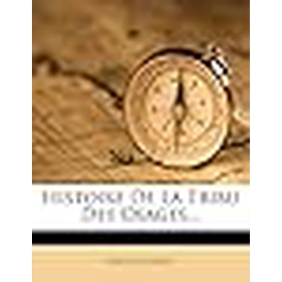 Histoire De La Tribu Des Osages... (French Edition)