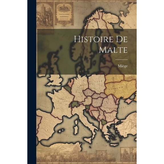 Histoire De Malte, (Paperback)
